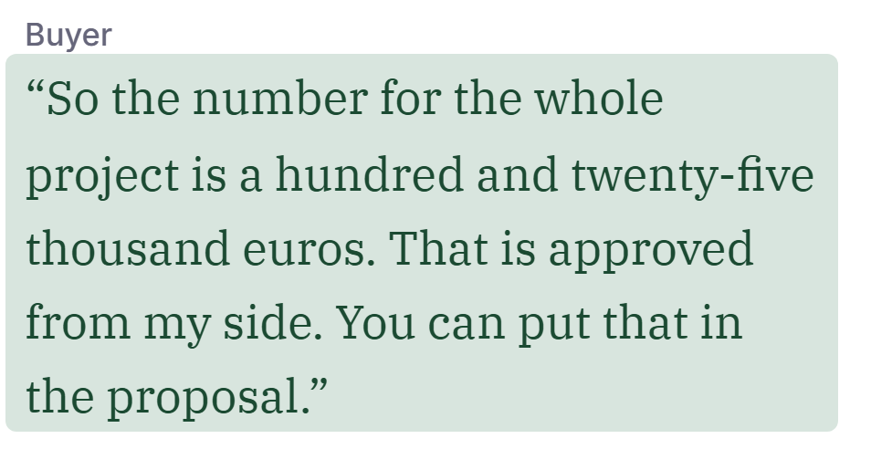 Screenshot of Talqo: the buyer’s line on the write-back card, word for word, on its agreed tint. It reads: Buyer “So the number for the whole project is a hundred and twenty-five thousand euros. That is approved from my side. You can put that in the proposal.”